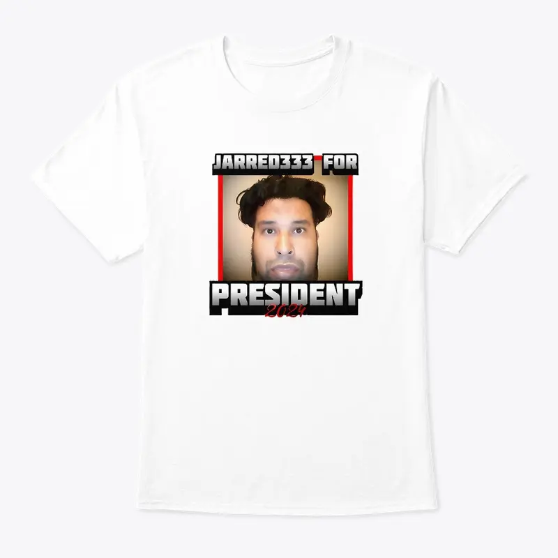 Jarred333 for President