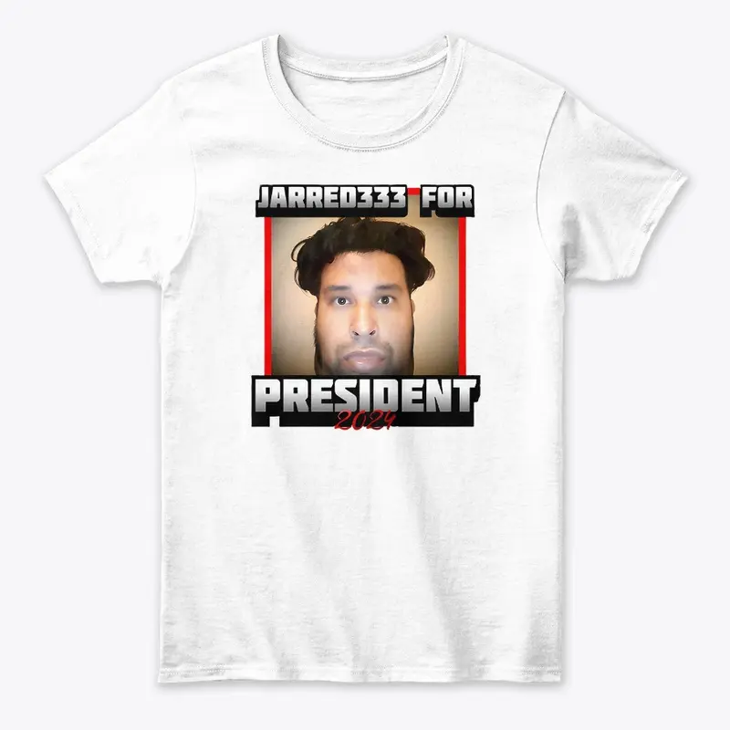 Jarred333 for President